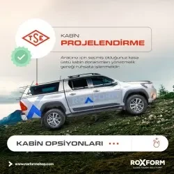 Kabin Projelendirme Pickup Camlı Kabin Ruhsata İşletme - Roxform