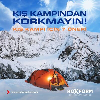 Kış Kampından Korkmayın! Kış Kampı İçin 7 Öneri